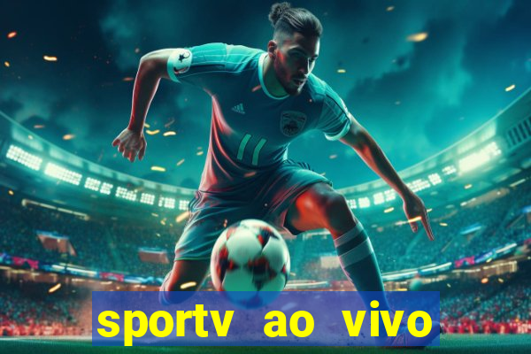 sportv ao vivo mega canais